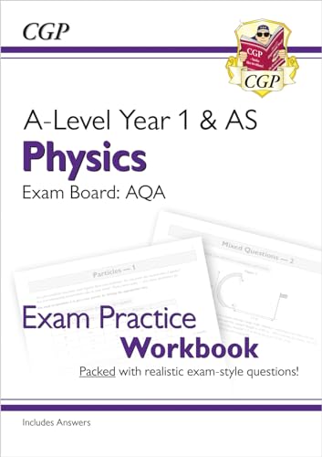 A-Level Physics: AQA Year 1 & AS Exam Practice Workbook - includes Answers: for the 2024 and 2025 exams (CGP AQA A-Level Physics) von Coordination Group Publications Ltd (CGP)